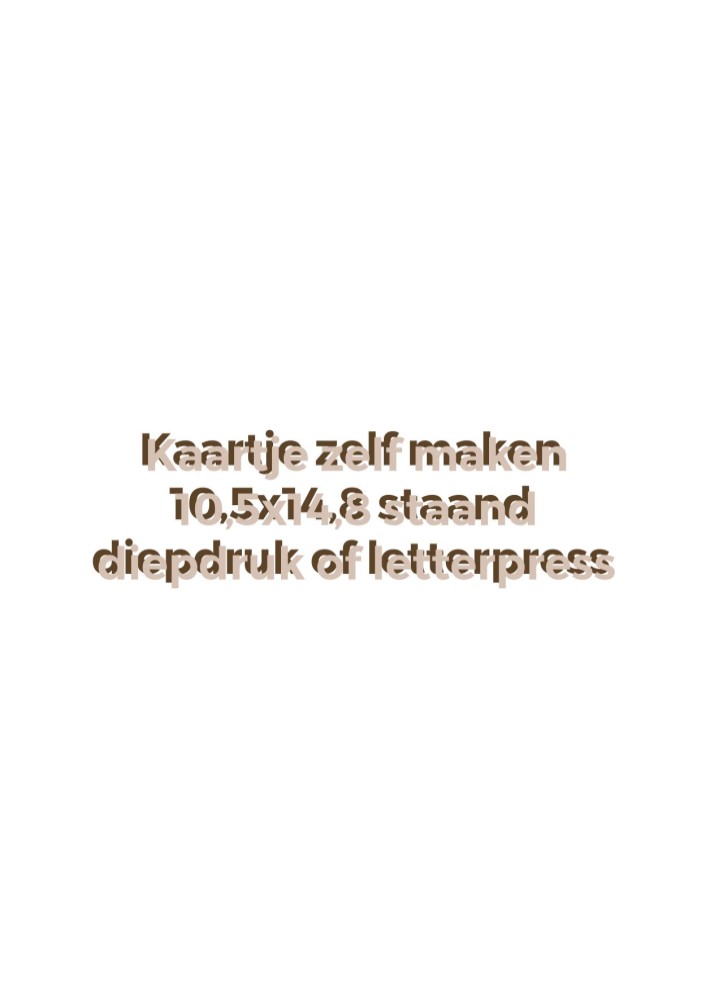 Basiskaart zelf maken 10,5x14,8 diepdruk of letterpress